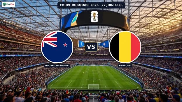 Nouvelle-Zélande - Belgique : Pronostic et cotes — Coupe du Monde 2026